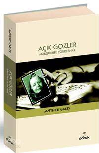 Açık Gözler: Marguerite Yourcenar