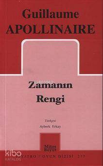 Zamanın Rengi-Guillaume Apollinaire