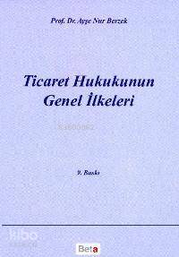 Ticaret Hukukunun Genel İlkeleri