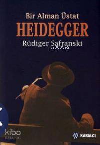 Bir Alman Üstat Heidegger-Rüdiger Safranski
