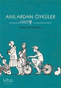 Tudem Anılardan Öyküler 2 - (Tam 16 Öykü!) - İbrahim Zeki Burdurlu