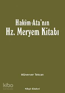 Hakim Atanın Hz. Meryem Kitabı-Münevver Tekcan