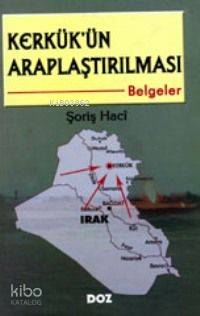 Kerkük'Ün Araplaştırılması Belgeler-Şoriş Haci