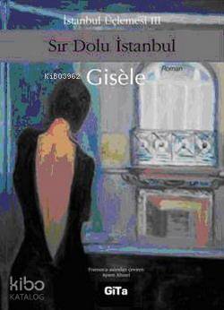 Sır Dolu İstanbul; İstanbul Üçlemesi III