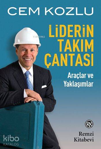 Liderin Takım Çantası; Araçlar ve Yaklaşımlar
