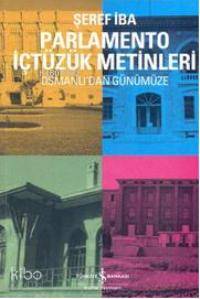 Parlamento İçtüzük Metinleri; Osmanlı'dan Günümüze