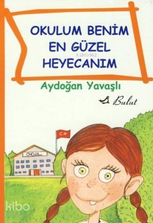 Okulum Benim En Güzel Heyecanım