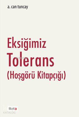 Eksiğimiz Tolerans (Hoşgörü Kitapçığı)