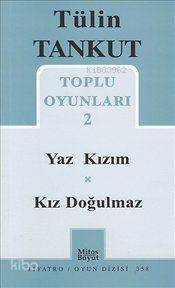 Toplu Oyunları 2; Yaz Kızım - Kız Doğulmaz